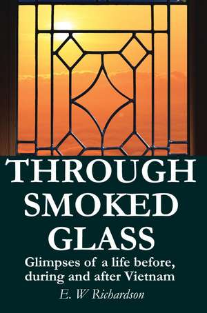 Through Smoked Glass de E. W. Richardson