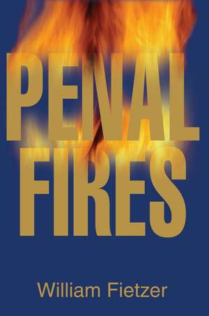 Penal Fires de William H. Fietzer