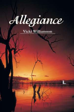 Allegiance de Vicki Williamson