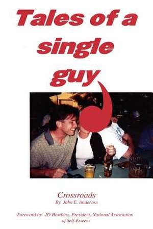 Tales of a Single Guy de John E. Anderson