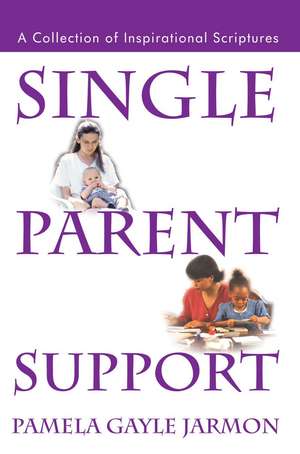Single Parent Support de Pamela Gayle Jarmon