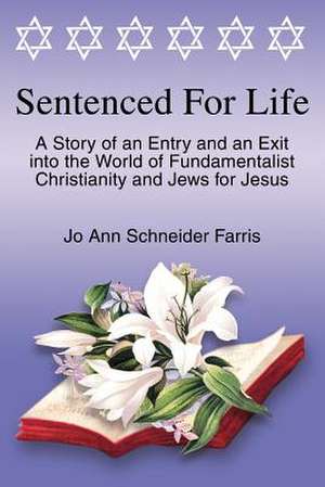 Sentenced for Life de Jo Ann Schneider Farris