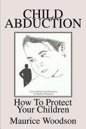 Child Abduction de Maurice Woodson