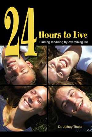 24 Hours to Live de Jeffrey Slava Thaler