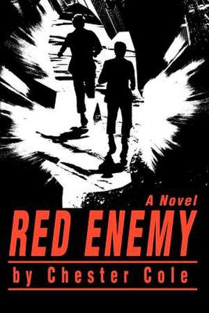 Red Enemy de Chester Cole