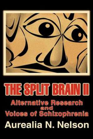 The Split Brain II de Aurealia N. Nelson