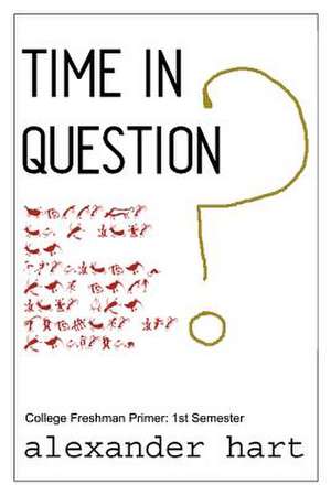 Time in Question de Alexander Hart