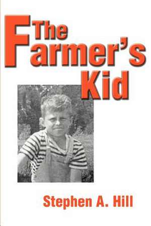 The Farmer's Kid de Stephen A. Hill