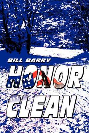 Honor Clean de Bill Barry