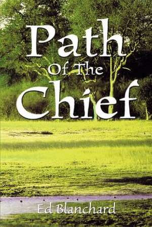 Path of the Chief de Ed Blanchard