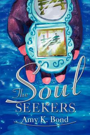 The Soul Seekers de Amy K. Bond