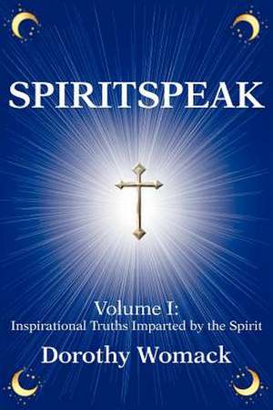 Spiritspeak de Dorothy Womack