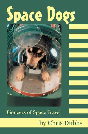 Space Dogs de Chris Dubbs