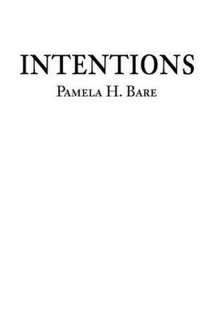 Intentions de Pamela H. Bare