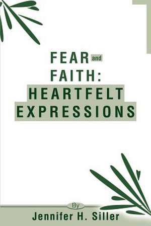 Fear and Faith de Jennifer H. Siller