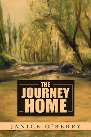 The Journey Home de Jan O'Berry