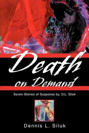 Death on Demand de Dennis Lee Siluk