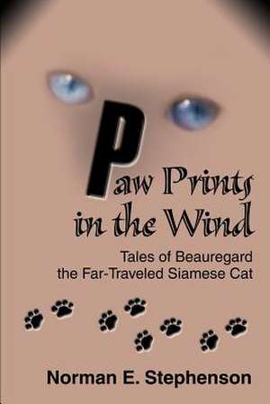 Paw Prints in the Wind de Norman E. Stephenson