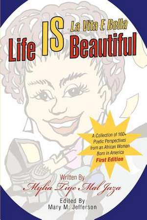 Life Is Beautiful de Mylia Tiye Mal Jaza