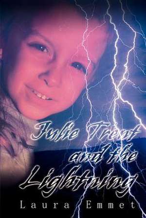 Julie Trent and the Lightning de Laura Emmet