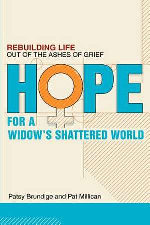 Hope for a Widow's Shattered World de Patsy Brundige