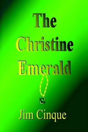 The Christine Emerald de Jim Cinque