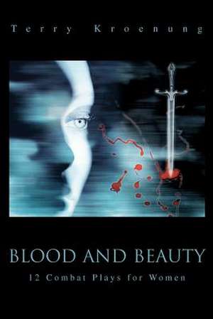 Blood and Beauty de Terry Kroenung