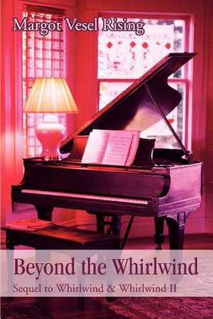 Beyond the Whirlwind de Margot Vesel Rising