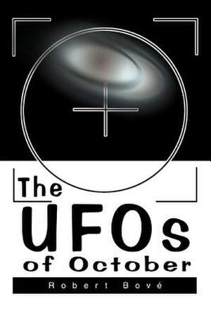 The UFOs of October de Robert Bove