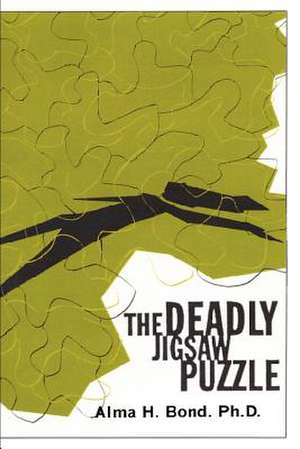 The Deadly Jigsaw Puzzle de Alma Halbert Bond