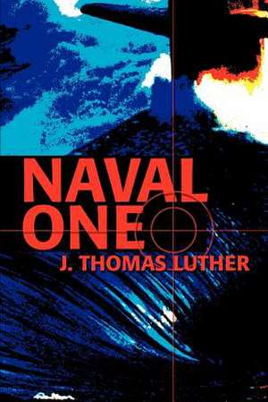 Naval One de J. Thomas Luther