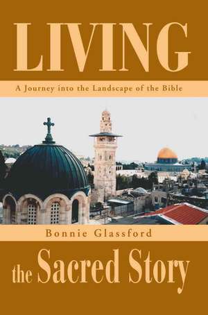 Living the Sacred Story de Bonnie Glassford