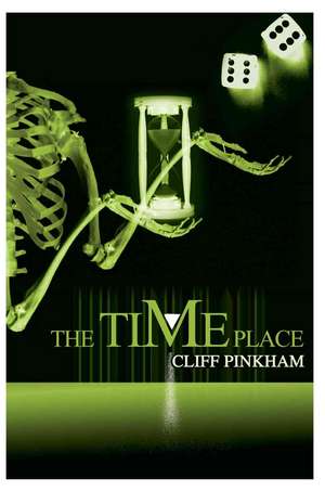 The Time Place de Cliff Pinkham