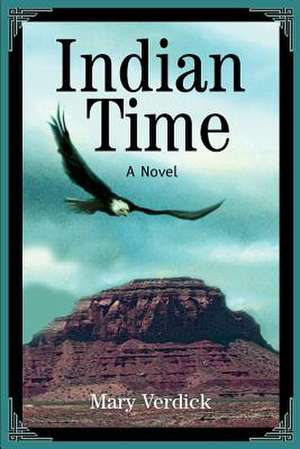 Indian Time de Mary Verdick