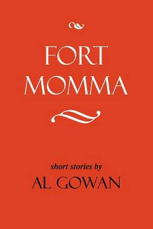 Fort Momma de Al Gowan