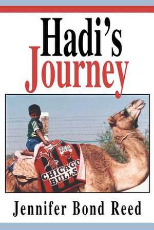 Hadi's Journey de Jennifer Bond Reed