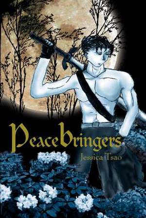 Peacebringers de Jessica Tsao