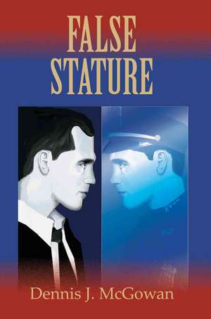 False Stature de Dennis J. McGowan