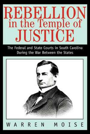 Rebellion in the Temple of Justice de Warren Moise