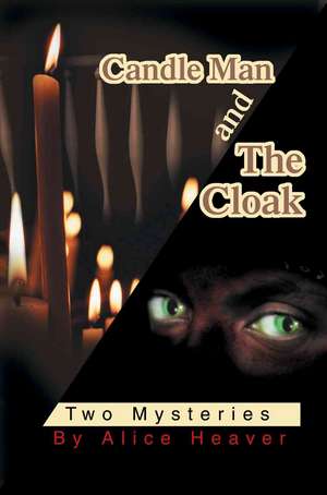 Candle Man and the Cloak de Alice Heaver