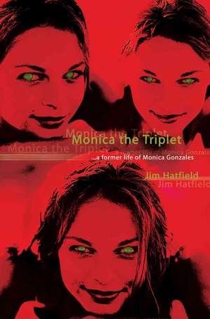 Monica the Triplet de Jim Hatfield