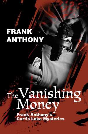 The Vanishing Money de Frank Anthony