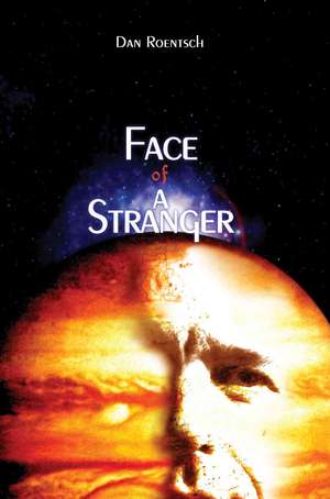 Face of a Stranger de Dan Roentsch