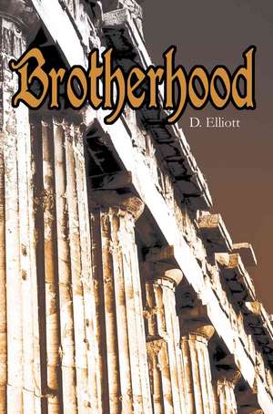 Brotherhood de D. Elliott