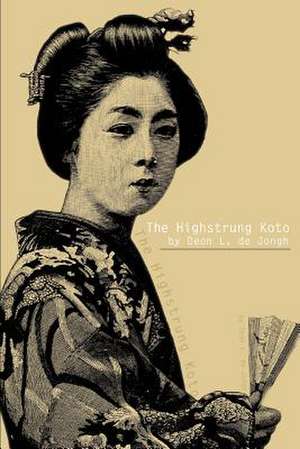 The Highstrung Koto de Deon L. de Jongh