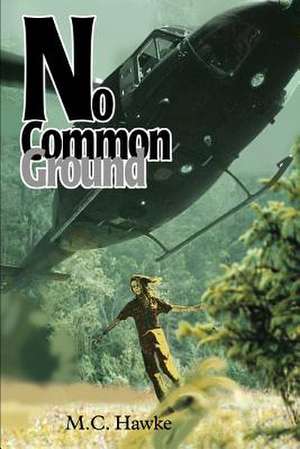 No Common Ground de M. C. Hawke