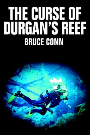 The Curse of Durgan's Reef de Bruce Conn