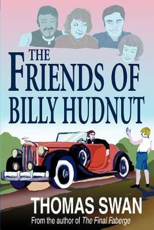 The Friends of Billy Hudnut de Thomas Swan