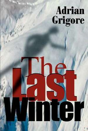 The Last Winter de Adrian Grigore