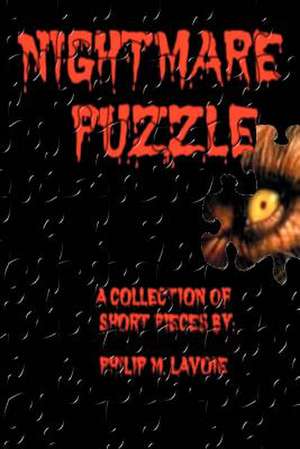 Nightmare Puzzle de Philip M. Lavoie